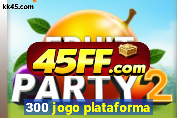 300 jogo plataforma